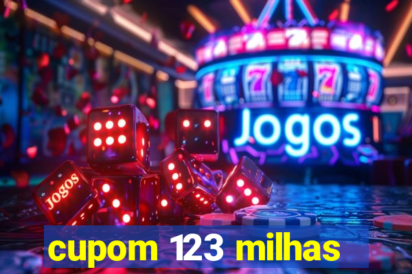 cupom 123 milhas